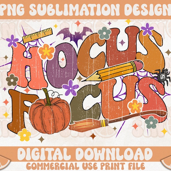 Hocus Focus PNG SVG, Halloween Png Svg, Halloween Teacher Sublimation, Spooky Teacher Shirt Design, Teacher Appreciation, Groovy Halloween