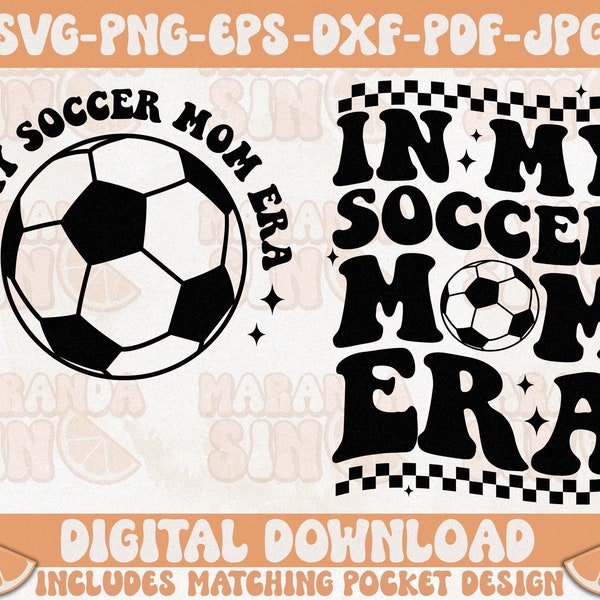 In My Soccer Mom Era Svg Png, Soccer Mom Svg , Soccer Mama Svg, Soccer Mom Shirt Svg, Soccer Lover Svg, Cut File For Cricut, Silhouette