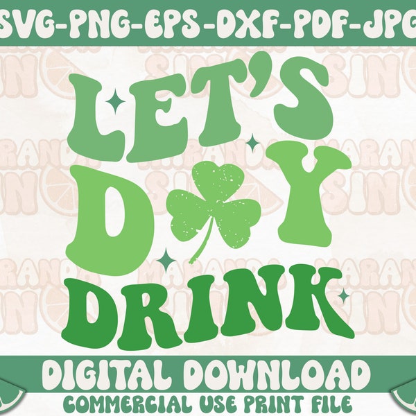 Retro St Patricks Day Svg, Let’s Day Drink Svg, St Paddy's Day Svg, Day Drinking Svg, Irish Svg, Cut File For Cricut, Silhouette