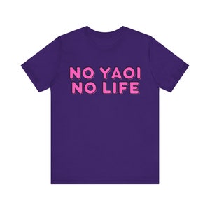 No Yaoi No Life / Unisex Jersey Short Sleeve Tee