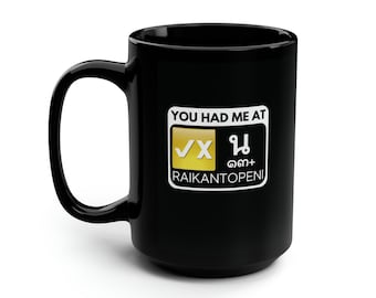 You Had Me At Riakantopeni Black Mug 15oz