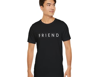 Friend - Unfriend / Bad Buddy / Unisex Jersey Short Sleeve Tee