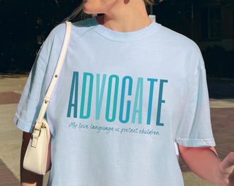 ADVOCATE Shirt Comfort Colors® My Love Language Is Protect Children, Child Advocacy Tee Shades of Blue, Mom Advocate Gift, Defend Survivors