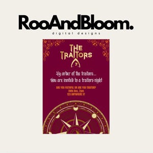 May include: A maroon invitation with gold accents and the text "The Traitors." The invitation includes the text "By order of the traitors... You are invited to a traitors night." The invitation also includes the text "ARE YOU FAITHFUL OR ARE YOU TRAITOR? 20th Dec, 7pm 123 ANYWHERE ST."