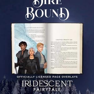 May include: A book cover for "Dire Bound" by Sable Sorensen, featuring three characters and open book pages. The text reads "Officially Licensed Page Overlays" and "Iridescent Fairytale". The background is a dark blue with a forest scene.