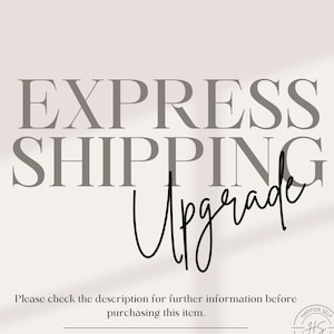 Peut inclure: Fond beige clair avec les mots "EXPRESS SHIPPING Upgrade" dans un mélange de polices serif et script. Le texte est dans des tons de gris et de noir. Du texte supplémentaire au bas fournit des instructions et des coordonnées.