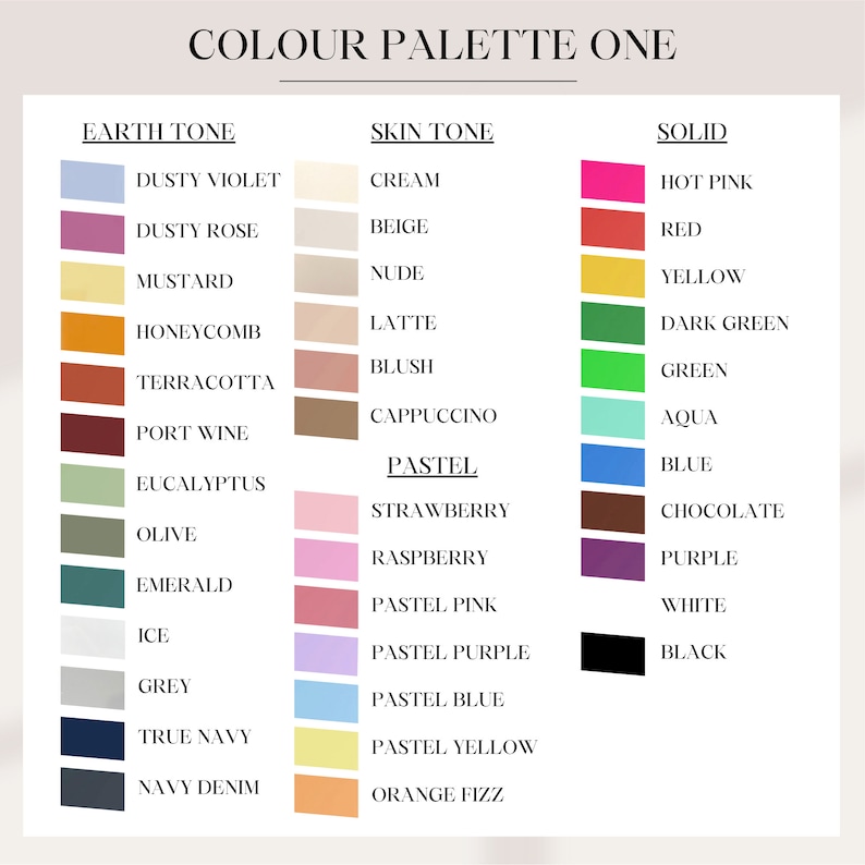 May include: A color palette chart titled "COLOUR PALETTE ONE" with three columns: "EARTH TONE", "SKIN TONE", and "SOLID". Each column features color swatches with corresponding names like "Dusty Violet", "Cream", and "Hot Pink".