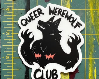 Glow In The Dark Queer Werewolf Club Sticker!