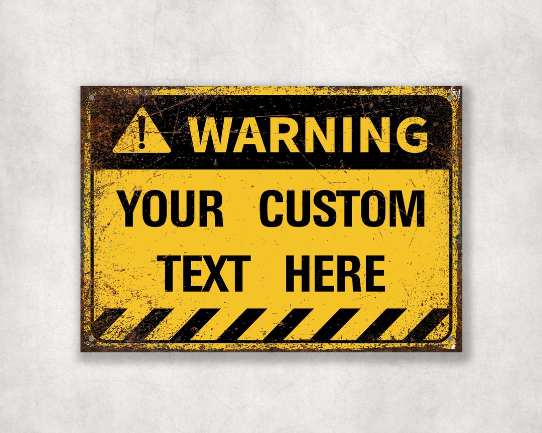 WARNING Sign Your Custom Text Aluminium Printed Metal Street Sign Funny ...