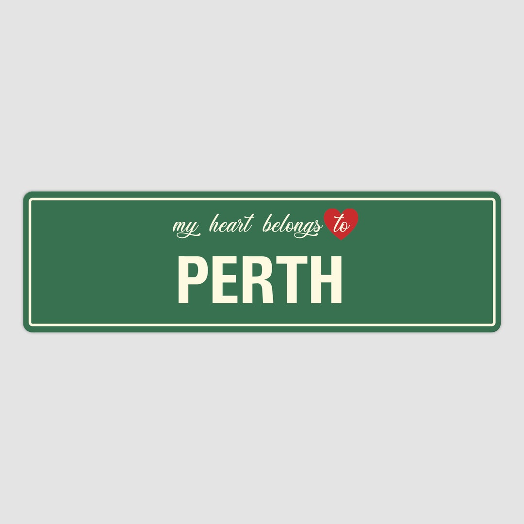 My Hearts Belongs to PERTH Sign, Custom Perth City Sign, Vintage Style