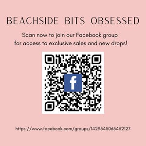 May include: A pink background with the text "BEACHSIDE BITS OBSESSED" in a serif font. Below is a call to action to join a Facebook group, along with a QR code and a Facebook logo. The URL for the Facebook group is also included.