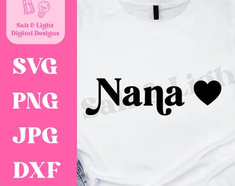 Retro Nana Heart SVG - Trendy Nana Shirt SVG - Trendy Retro Nana SVG - Digital Download