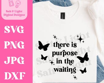 There is Purpose in the Waiting SVG PNG - Retro Christian Design - Faith Shirt - Butterfly SVG - Digital Download