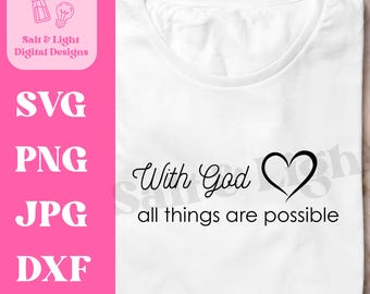 With God All Things Are Possible SVG - Christian Bible Verse Cut File - Digital Download