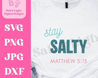 Stay Salty SVG - Matthew 5:13 Christian SVG - Digital Download