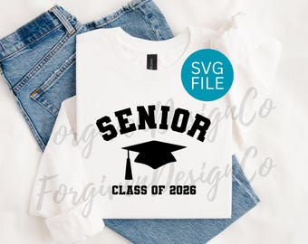 Senior Class of 2026 SVG, Graduation Cap SVG, 2026 Senior Shirt SVG, Instant Download, Digital Download