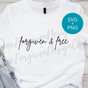 Perdonato e gratuito SVG PNG / File di taglio cristiano per Cricut e Silhouette / Design del versetto della Bibbia / Citazione di fede ispiratrice
