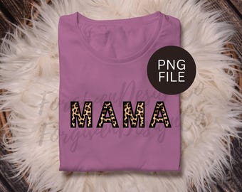 Leopard Print Mama PNG, Trendy Mama PNG, Leopard Mama Shirt, Mama Sublimation, Mama Cutting File, Mama PNG, Digital Download