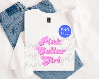 Pink Collar Girl PNG, Girly Pink PNG, Pink Collar Job, Pink Collar Shirt, Pink Collar Dollar PNG, Pink Collar Sublimation, Digital Download