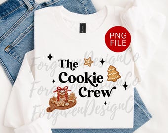 The Cookie Crew PNG, Christmas Cookies PNG, Christmas Shirt, Christmas Cookie Shirt, Cookie Crew Shirt, Digital Download, Instant Download