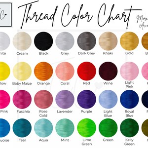 May include: Thread color chart with 36 different colors, including white, cream, black, grey, dark grey, khaki, gold, brown, yellow, baby maize, orange, coral, red, wine, light pink, pink, hot pink, fuchsia, rose gold, lavender, purple, light blue, royal blue, navy, turquoise, teal, aqua, mint, lime green, green, kelly green, and olive.