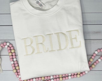 Embroidered BRIDE Crewneck Sweatshirt, White Cream Bachelorette Gift