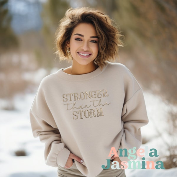 Stronger Than The Storm™ Embroidered Sweatshirt- Inspirational Apparel