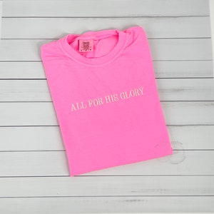 All for his glory t-shirt, Embroidered Christian Based Clothing, Faith Based Apparel, Embroidered Comfort Colors Shirt