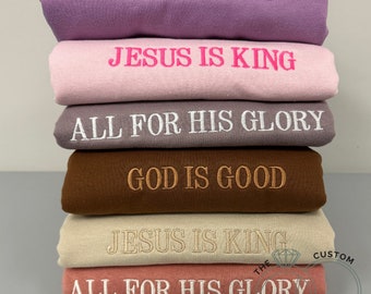 Jesus is king sweatshirt, God is good sweatshirt, Christian Based Clothing, Faith Based Apparel, Embroidered Crewneck Sweatshirt