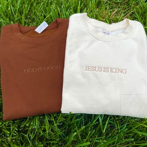 Jesus is king sweatshirt, God is good sweatshirt, Christian Based Clothing, Faith Based Apparel, Embroidered Crewneck Sweatshirt image 2