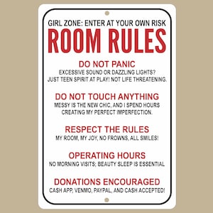 May include: A rectangular white metal sign with a black border and the text "GIRL ZONE: ENTER AT YOUR OWN RISK" in black. The sign has red text that reads "ROOM RULES" and other rules.