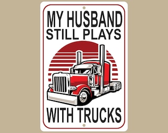 Semi Truck Sign: Funny Man Cave Decor, Trucker Gift (8x12 Aluminum)