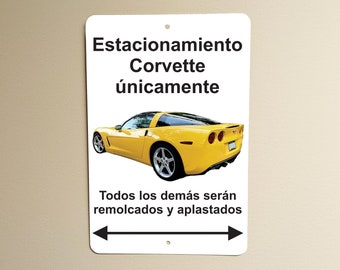 Customized Estacionamiento Corvette Unicamente, Corvette Parking Only, 8X12 Novelty Metal Sign, Customized with Photo of Your Car!
