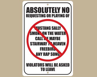 Customizable Funny Bar Music Sign: No Request Aluminum Decor