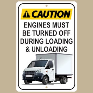 Caution! Engines Must Be Turned Off Before Loading & Unloading Sign, Truck Safety Sign, Caution Sign, Industrial Workplace Safety Warning