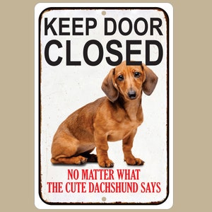 Customizable Cute Dachshund Sign, Keep Door Closed, Funny Dog Lover Gift, Novelty Decor
