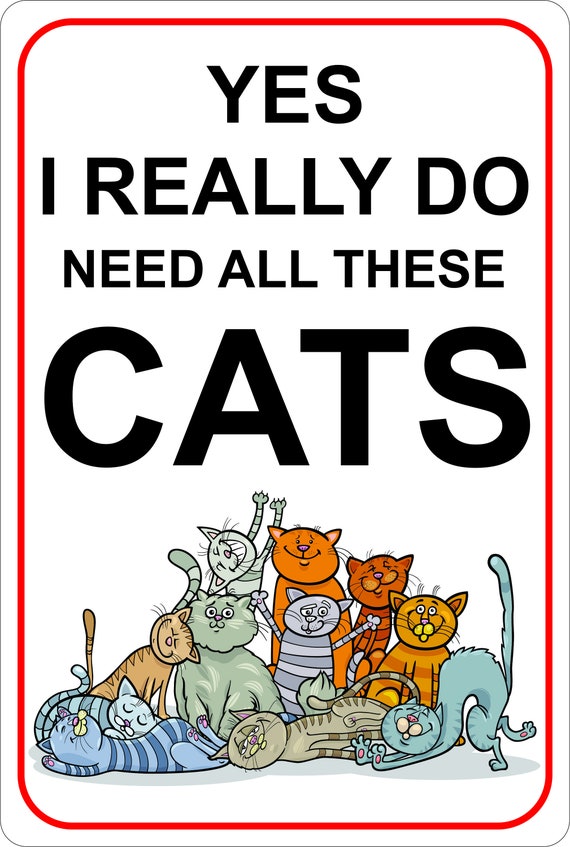 Funny Cat Sign: I Need All These Cats, Aluminum Home Decor Plaque