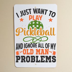 I Just Want to Play Pickleball Aluminum Sign, 8X12 Inch, Indoor and Outdoor, Customizable