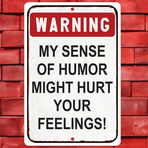 Sarcastic Sense of Humor Warning Sign, Fun Gift for Friend or Coworker, Home Accent, Silly Office Decor