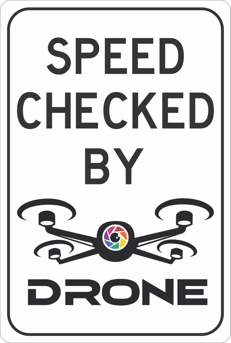 Surveillance Drone Security Warning Sign, Drone Lovers, Drone Zone ...