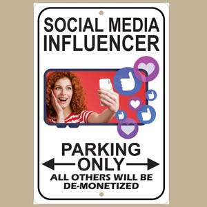 Personalized Social Media Influencer Parking Sign, Infuencer Marketing Decor, Social Media Manager Gift, All Others Will Be Demonetized