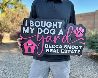 Bought My Dog A Yard Sign, Closing Day Social Media Photo Prop, Realtor Key Sign, We got the Keys Sign, Title Company Marketing Sign