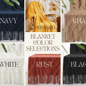 May include: A collage of six different colored chunky knit throw blankets with fringe. The colors are navy, mustard, khaki, white, rust, and black. The text "Blanket Color Selections" is in the center of the image.