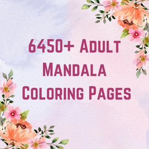 6450+ Adult Mandala Coloring Pages - 17 Years worth of Coloring Pages!