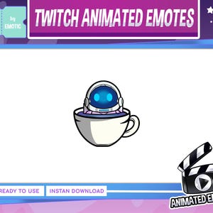 May include: A digital graphic of a cartoon astronaut in a teacup. The astronaut has a white helmet with blue glowing eyes. The teacup is white with a handle. The image includes the text "Twitch Animated Emotes", "Ready to Use", and "Instan Download".