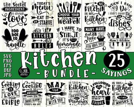 Kitchen SVG Bundle, Funny Kitchen Sign, Kitchen Quotes and Sayings, Kitchen Humor, Home Wall Decor, Baking and Cooking, Crafts, Png Eps Jpg