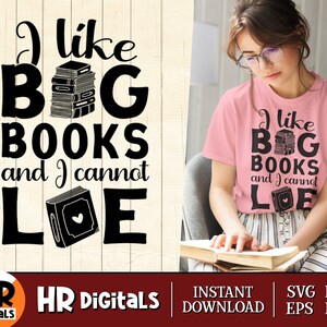 Funny Reading SVG, Book Lover, I Like Big Books and I cannot Lie, Bookworm, Library, Literature, Librarian, Cricut, Crafts, Png Eps Dxf