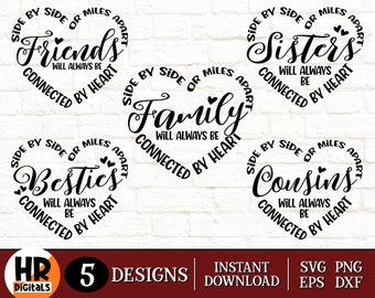 Side by Side or Miles Apart, Sisters Will Always Be Connected by Heart, Cute SVG Bundle, Cousins, Besties, Friends, Family, Girls Trip, Png