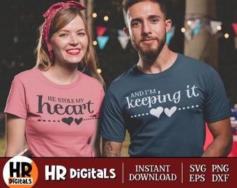 Romantic Matching Couples SVG, She Stole My Heart and I'm Keeping It, Cute Couple SVG, Love SVG, Couple Gift Idea, His and Hers, Eps Png Dxf