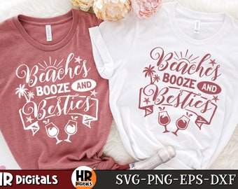 Beaches Booze and Besties SVG, Funny Beach SVG, Girls Trip, Girls Weekend,  Best Friends Holiday, Besties Trip, Cricut, Crafts, Png Eps Svg